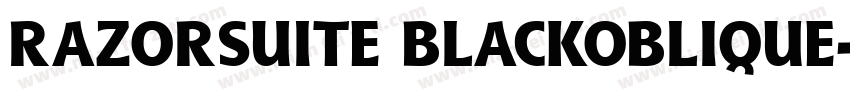 RAZORSUITE BLACKOBLIQUE字体转换